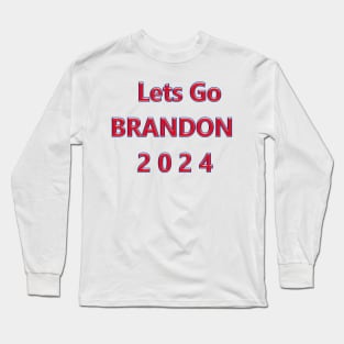 Lets Go BRANDON 2024 Long Sleeve T-Shirt